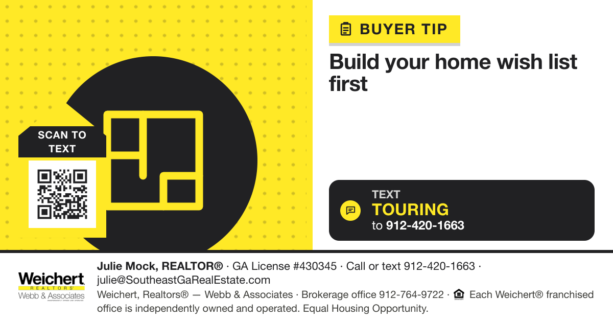Build Your Home Wish List Before You Start Touring. Text TOURING to 912-420-1663.