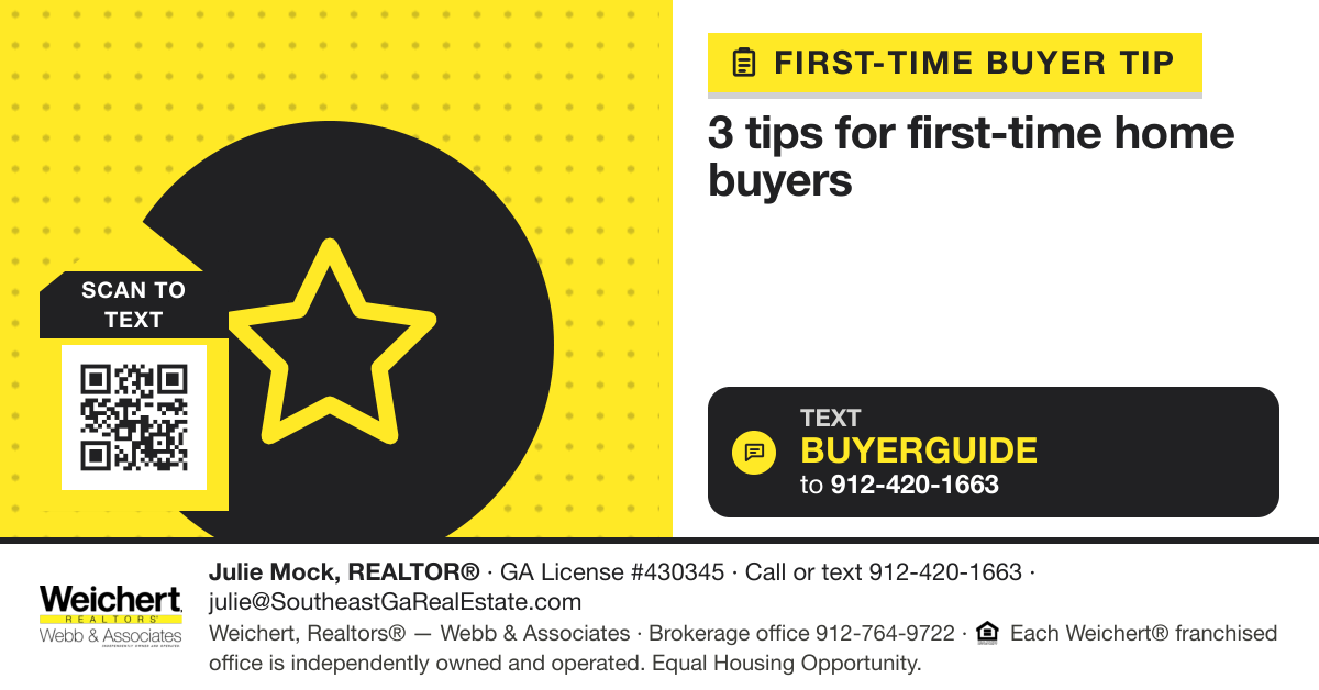 3 Tips for First-Time Home Buyers in Southeast Georgia. Text BUYERGUIDE to 912-420-1663.