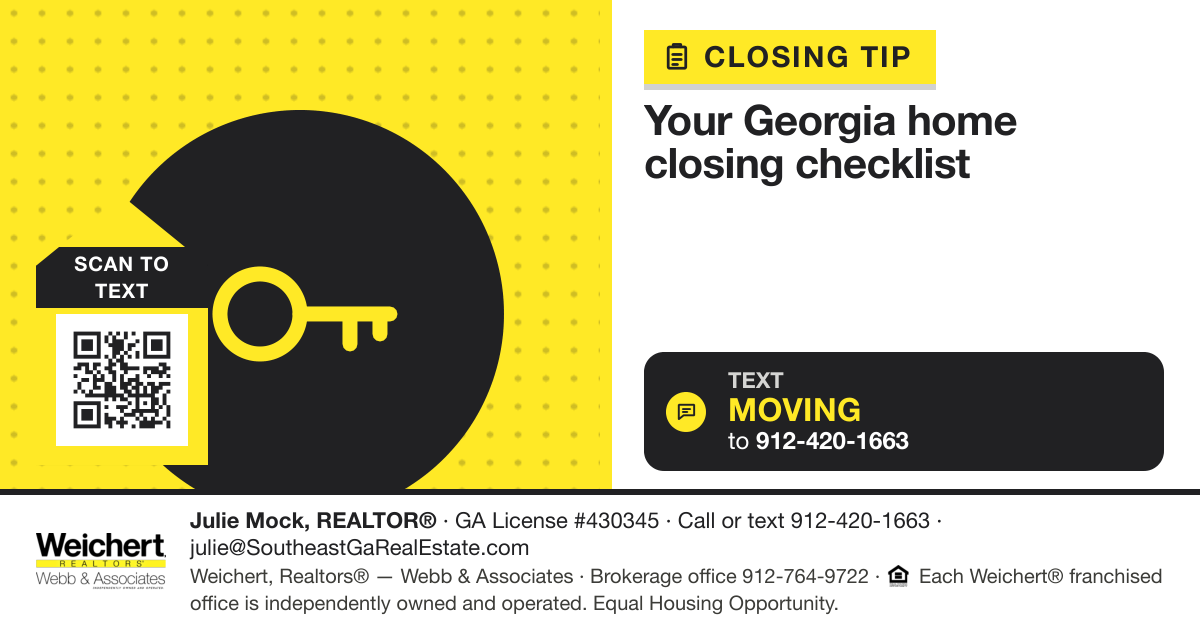 Your Georgia Home Closing Checklist. Text MOVING to 912-420-1663.