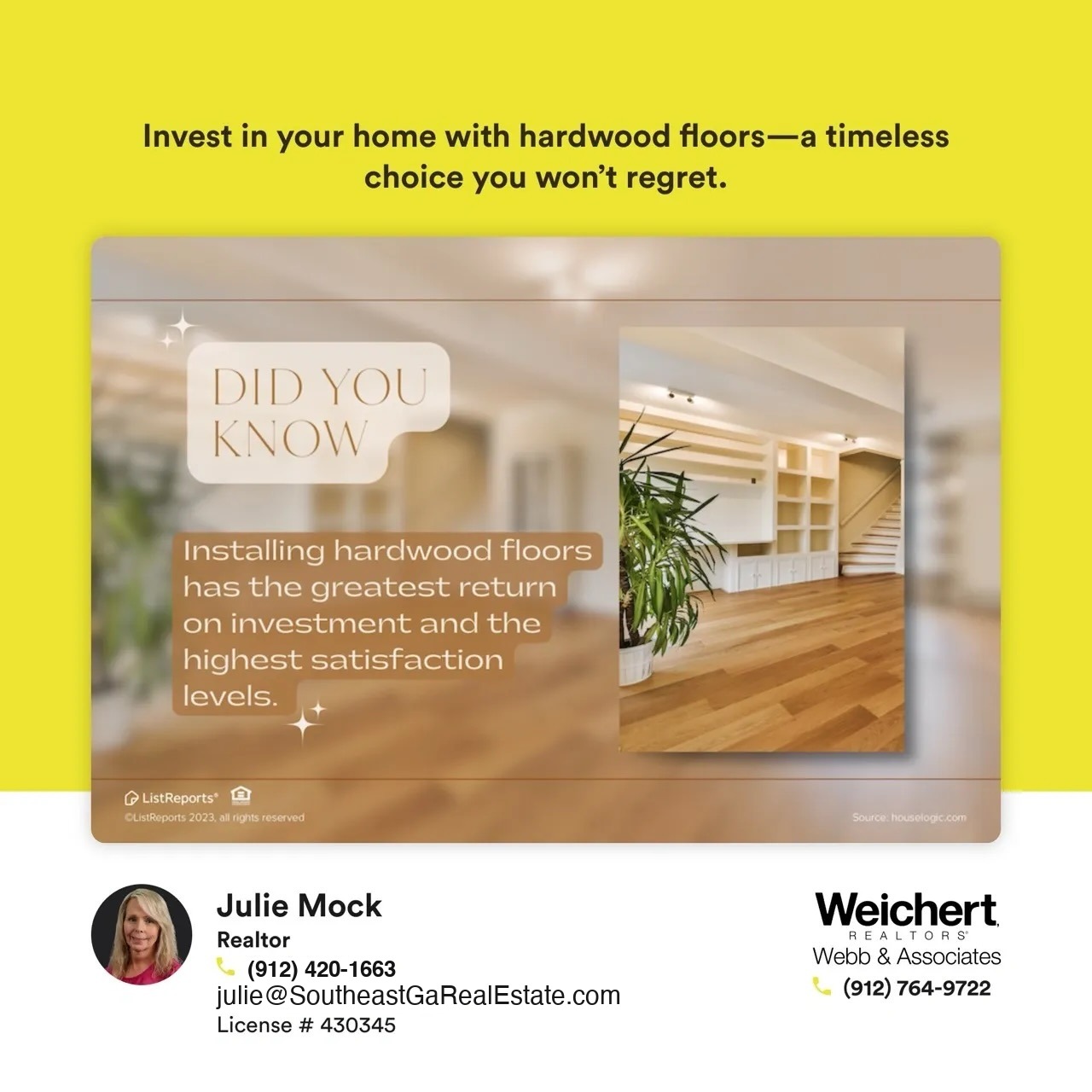 An image featuring hardwood floors in a modern, well-lit living space with built-in shelves and plants. The text overlay reads, "Did You Know: Installing hardwood floors has the greatest return on investment and the highest satisfaction levels." Below the image is Julie Mock's contact information, including her photo, phone number, email, and Weichert Realtors branding.