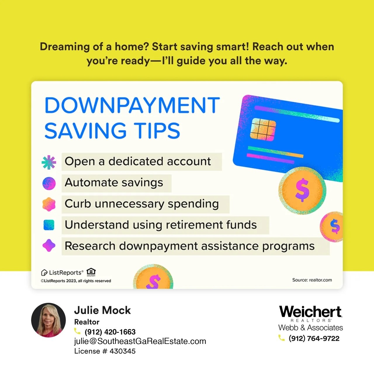 Graphic featuring down payment saving tips, including opening a dedicated account, automating savings, curbing unnecessary spending, using retirement funds, and researching assistance programs. The design includes a credit card and dollar symbols with contact details for Realtor Julie Mock at Weichert Realtors – Webb & Associates.