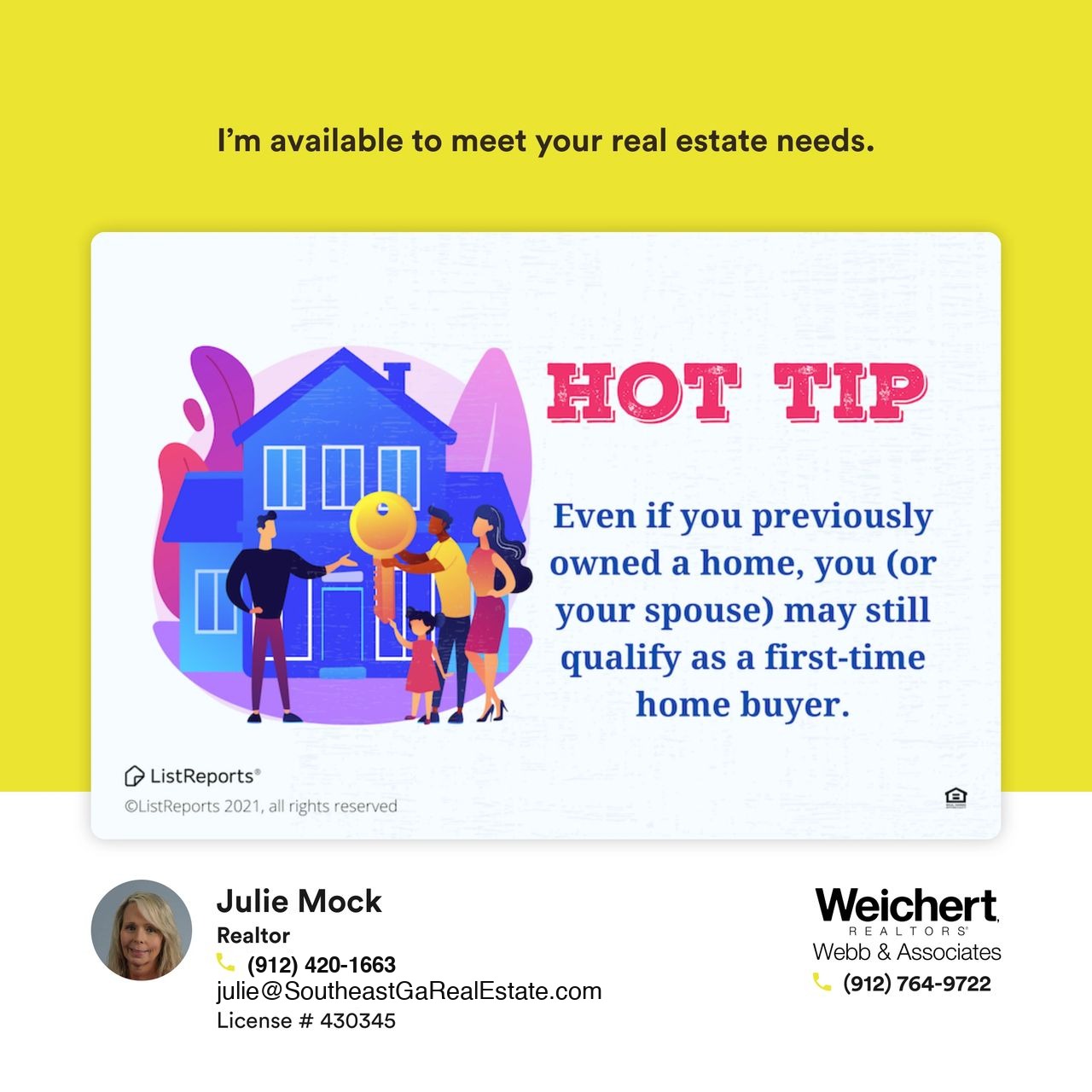 A vibrant graphic titled "Hot Tip" with an illustration of a family receiving keys to their new home. The text highlights that even if you previously owned a home, you or your spouse may still qualify as a first-time home buyer. The background features a house in blue with purple and pink accents, creating an inviting and cheerful atmosphere. Julie Mock’s contact information as a Realtor at Weichert Realtors – Webb & Associates is displayed at the bottom.
