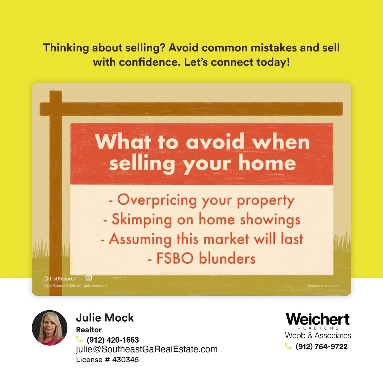 An infographic titled "What to avoid when selling your home" with four common mistakes: overpricing your property, skimping on home showings, assuming the market will last, and FSBO blunders. The bottom section includes contact details for Julie Mock, Realtor at Weichert Realtors – Webb & Associates, with her phone number, email, and license number, along with the company logo. The background is bright yellow, and the design features a wooden sign illustration.