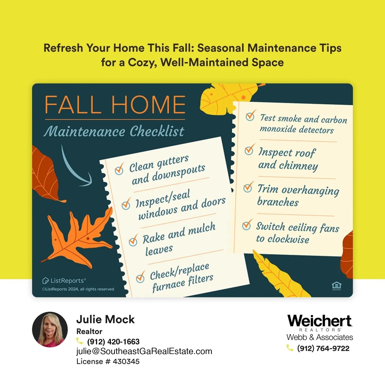 A fall home maintenance checklist graphic with a cozy autumn theme, featuring tasks such as cleaning gutters, inspecting windows and doors, raking leaves, checking furnace filters, testing smoke and carbon monoxide detectors, inspecting the roof and chimney, trimming branches, and switching ceiling fans to clockwise. The checklist is surrounded by autumn leaves and includes Julie Mock’s contact information as a Realtor at Weichert Realtors – Webb & Associates.