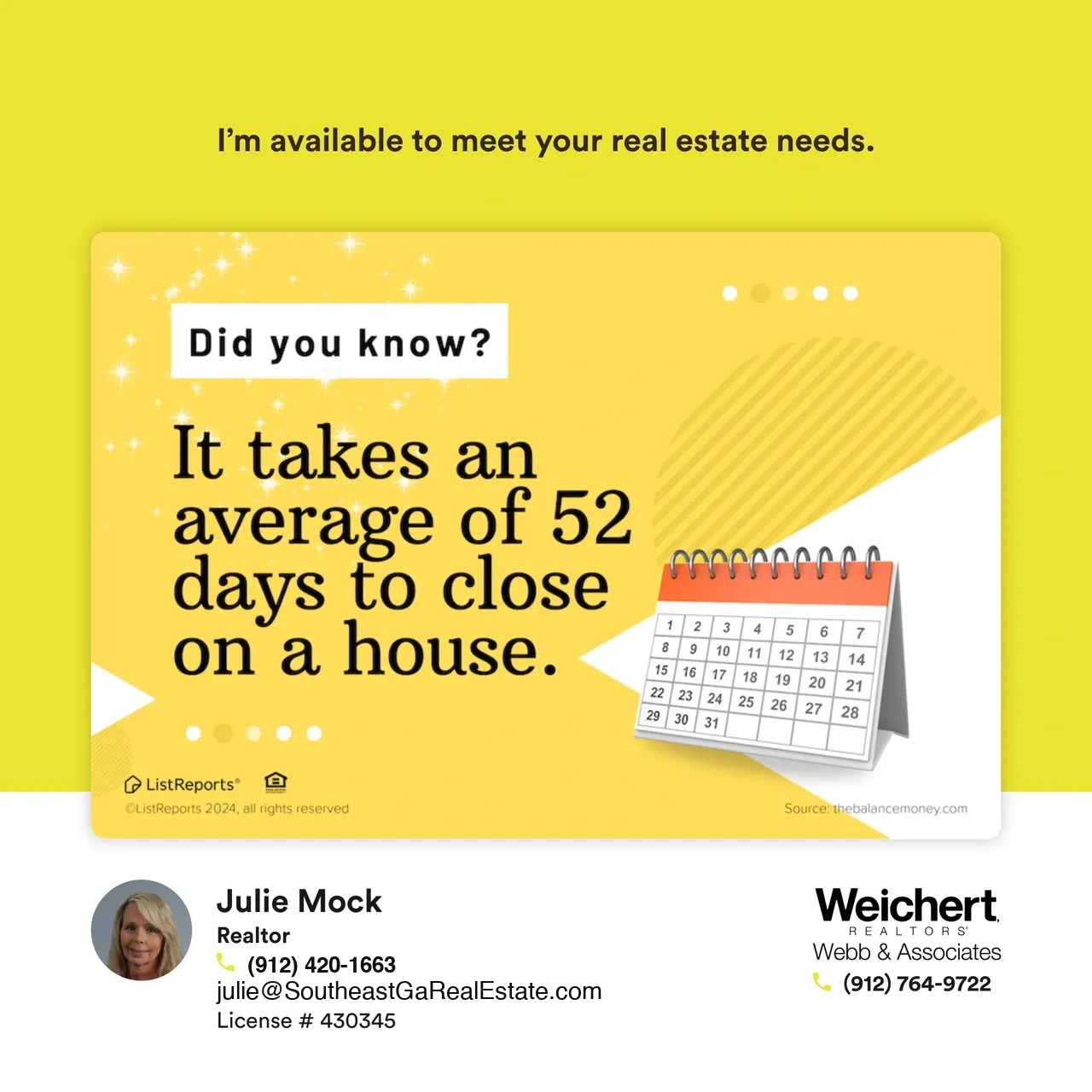 A cheerful graphic with the text "Did you know? It takes an average of 52 days to close on a house." The design features a calendar icon against a bright yellow background with sparkles, emphasizing the time involved in the homebuying process. Julie Mock’s contact information as a Realtor at Weichert Realtors – Webb & Associates is displayed at the bottom.