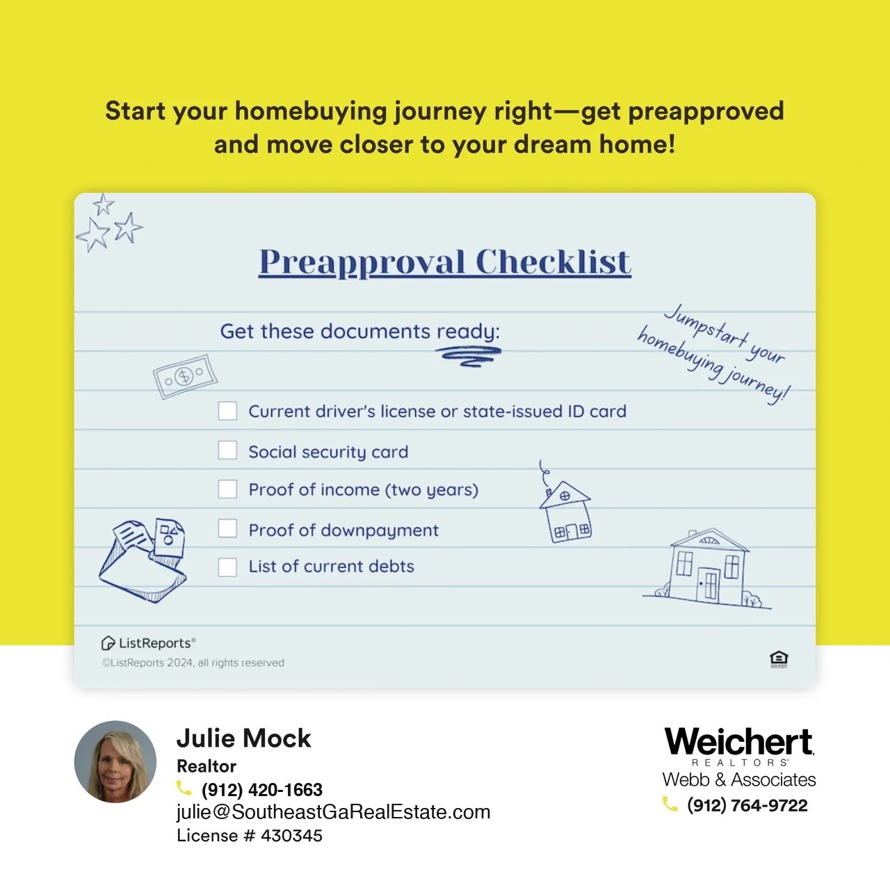 A preapproval checklist graphic with a list of essential documents needed for mortgage preapproval. The list includes a current driver’s license or state-issued ID card, social security card, proof of income (two years), proof of down payment, and a list of current debts. The background features doodles of a house and documents, along with a note saying, "Jumpstart your homebuying journey!" Julie Mock’s contact information as a Realtor at Weichert Realtors – Webb & Associates is displayed at the bottom.