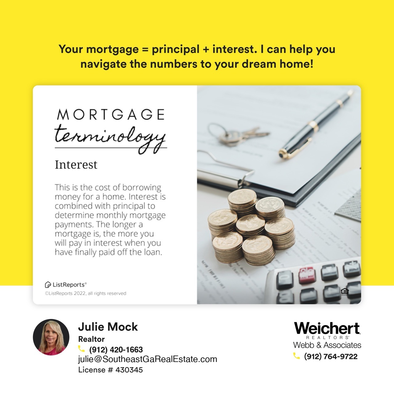 A visual breakdown of mortgage terminology, featuring a definition of interest as the cost of borrowing money for a home, accompanied by a stack of coins, a pen, and a key, with contact details for Realtor Julie Mock of Weichert Realtors – Webb & Associates.